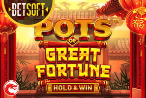 POTS OF GREAT FORTUNE - HOLD & WIN
